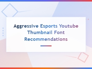 Best Aggressive Esports Fonts for Youtube Gaming Thumbnails